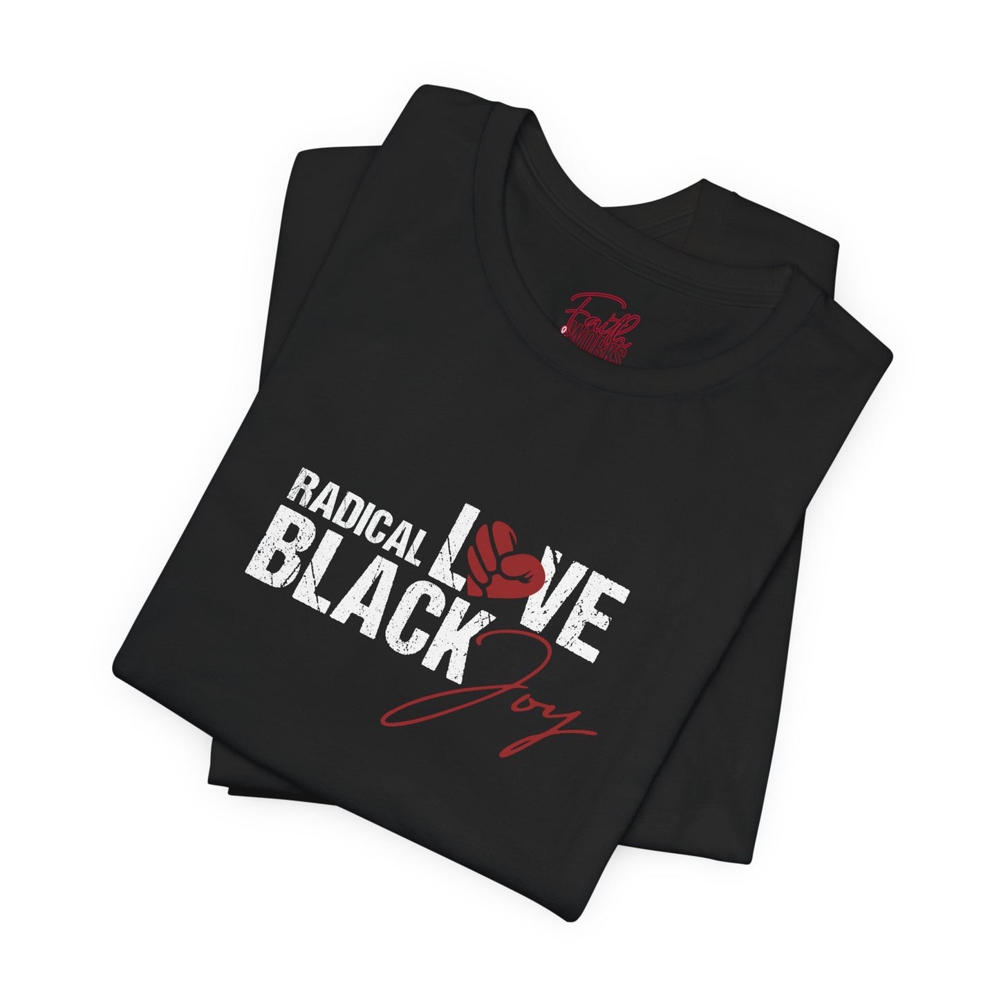 Radical Love, Black Joy Tee