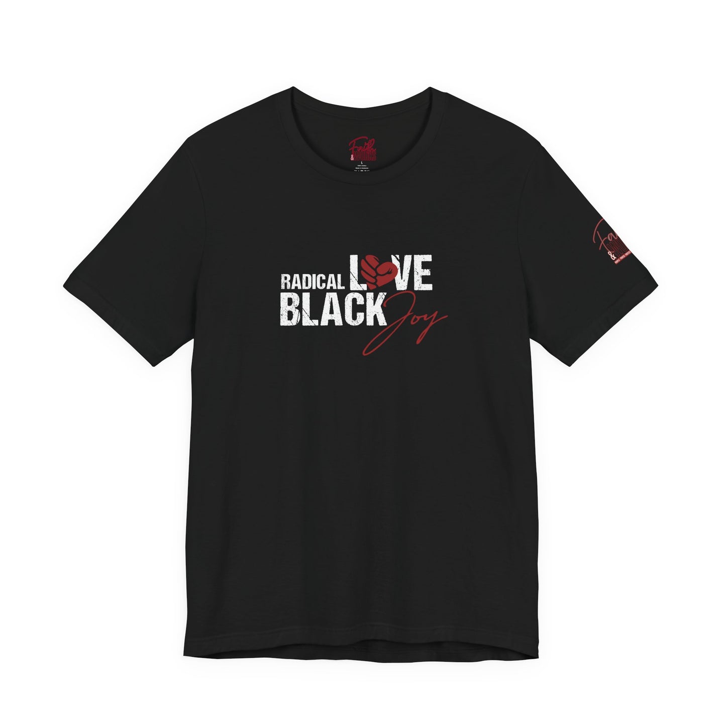 Radical Love, Black Joy Tee