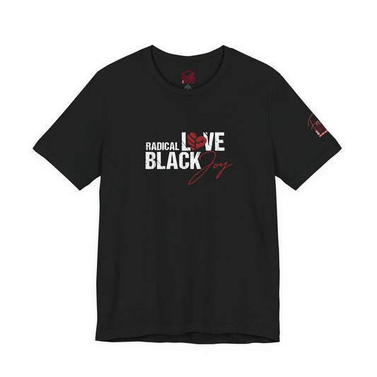 Radical Love, Black Joy Tee